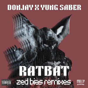 RATBAT - Zed Bias Clean Remix - Donjay & Yung Saber & Zed Bias listen song