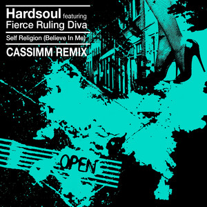 Self Religion (Believe In Me) - CASSIMM Remix - Hardsoul & CASSIMM & Fierce Ruling Diva
