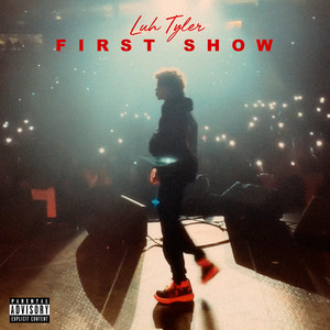 First Show - Luh Tyler listen song