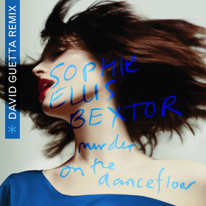 Murder On The Dancefloor - David Guetta Remix - Sophie Ellis-Bextor & David Guetta