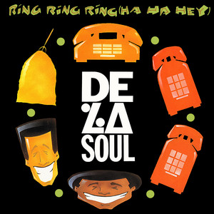 Ring Ring Ring (Ha Ha Hey) - Single Mix - De La Soul listen song