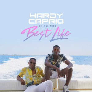 Best Life - Hardy Caprio & One Acen listen song