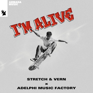 I'm Alive - Stretch & Vern & Adelphi Music Factory listen song