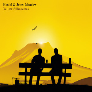 Yellow Silhouettes - Hosini & Jones Meadow listen song