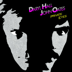 Private Eyes - Daryl Hall & John Oates listen song