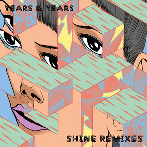 Shine - Danny L Harle Remix - Olly Alexander (Years & Years) & Danny L Harle listen song