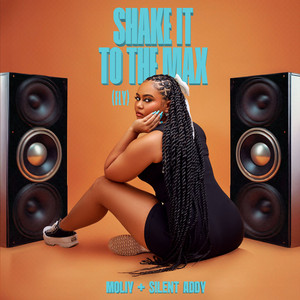 Shake It To The Max (FLY) - MOLIY & Silent Addy listen song