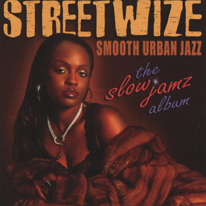 Streetwize - Slow Jamz