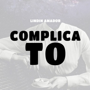 Complica To - Lindin Amador & Luis jose toledo amador listen song