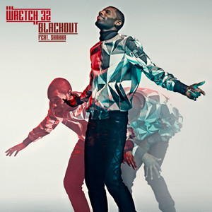 Blackout - Wretch 32 & Shakka listen song