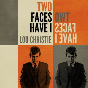 Two Faces Have I - Lou Christie listen song