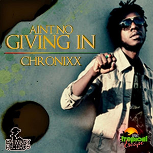 Ain't No Giving In - Chronixx listen song