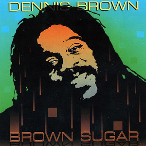 Have You Ever - Dennis Brown & Sly & Robbie listen song