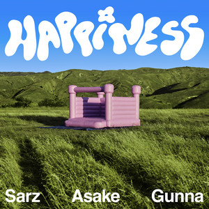 Happiness (feat. Asake & Gunna) - Sarz & Asake & Gunna listen song