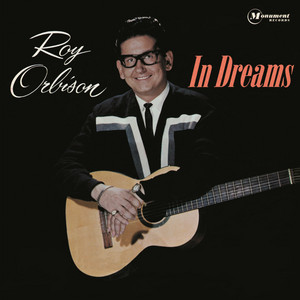 In Dreams - Roy Orbison listen song