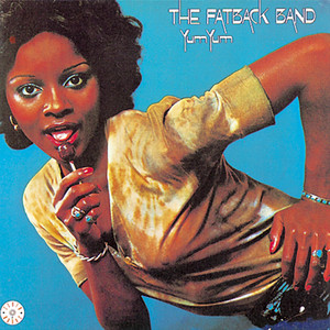 Yum Yum (Gimme Some) - Fatback Band listen song