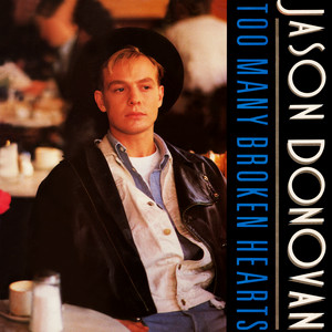 Too Many Broken Hearts - Jason Donovan listen song