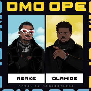 Omo Ope (feat. Olamide) - Asake & Olamide listen song