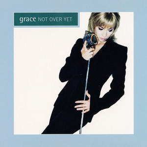 Not over Yet - Perfecto Edit - Grace listen song