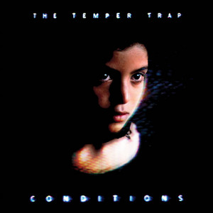Sweet Disposition - The Temper Trap listen song