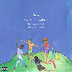 The Weekend - Funk Wav Remix - SZA & Calvin Harris & Funk Wav listen song