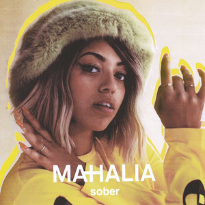 Sober - Mahalia listen song