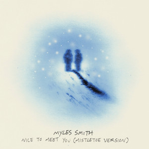 Myles Smith - Nice To Meet You