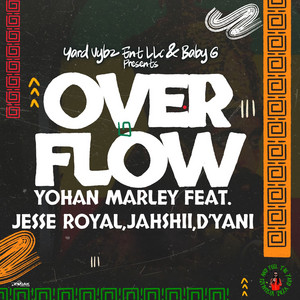 Overflow - Yohan Marley & Jesse Royal & Jahshii & D'yani & Baby G listen song