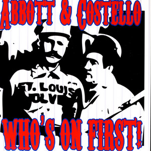 Who’s On First - Abbott & Costello listen song