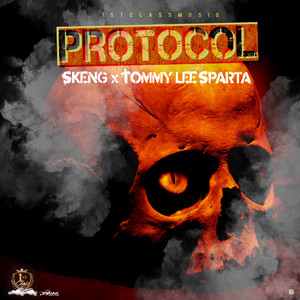 Protocol - Skeng & Tommy Lee Sparta & 1stClass listen song