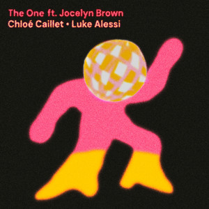 The One (feat. Jocelyn Brown) - Chloé Caillet & Luke Alessi & Jocelyn Brown listen song