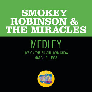 I Second That Emotion/If You Can Want/Going To A Go-Go - Medley/Live On The Ed Sullivan Show, March 31, 1968 - Smokey Robinson & The Miracles listen song