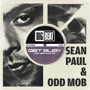 Get Busy - Odd Mob Club Mix - Sean Paul & Odd Mob