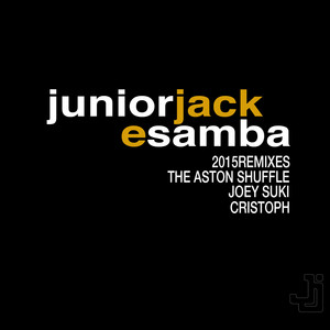 E Samba - Junior Jack listen song