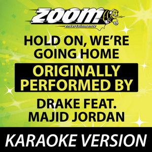 Hold On, We're Going Home [Karaoke Version] - Zoom Karaoke listen song