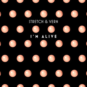 I'm Alive - 2019 Remaster - Stretch & Vern listen song