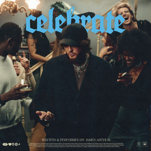Celebrate - James Arthur listen song