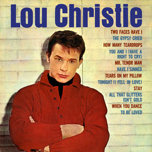 Two Faces Have I - Lou Christie listen song