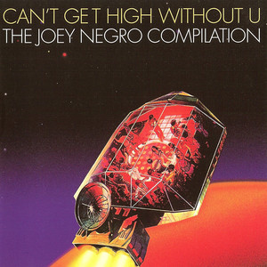Can't Get High Without U - Joey Negro & Dave Lee listen song