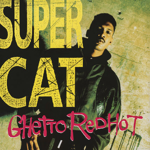 Ghetto Red Hot - Hip Hop Remix - Super Cat & Salaam Remi listen song