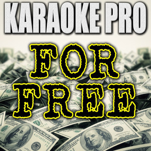 For Free (Originally Performed by DJ Khaled feat. Drake) - Instrumental Version - KaraokePro listen song