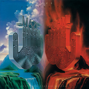 Joy And Pain - Remastered - Maze & Frankie Beverly listen song