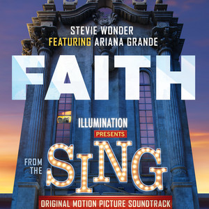 Faith - From "Sing" Original Motion Picture Soundtrack - Stevie Wonder & Ariana Grande listen song