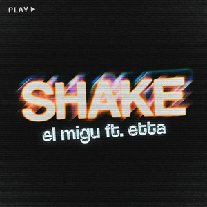Shake (feat. Etta) - El Migu & Etta listen song