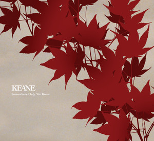 Somewhere Only We Know - Keane listen song
