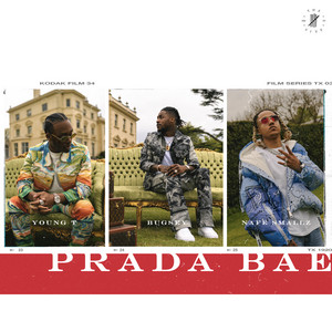 Prada Bae (feat. Nafe Smallz) - Young T & Bugsey & Nafe Smallz listen song