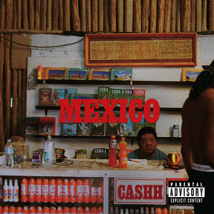 Mexico - Cashh listen song