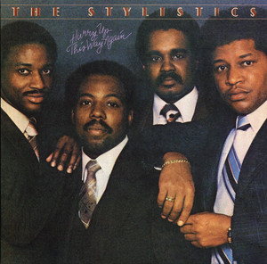 Hurry Up This Way Again - The Stylistics listen song