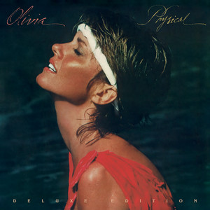 Physical - Remastered 2021 - Olivia Newton-John listen song