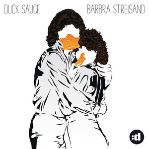 Barbra Streisand - Radio Edit - Duck Sauce listen song